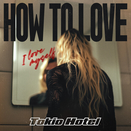 Tokio Hotel / How to Love