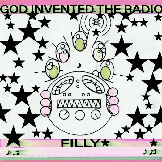 FILLY / God Invented The Radio