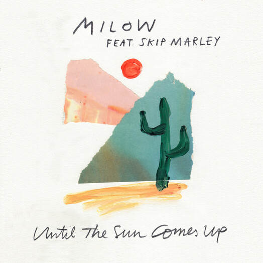 Milow, Skip Marley / Until The Sun Comes Up