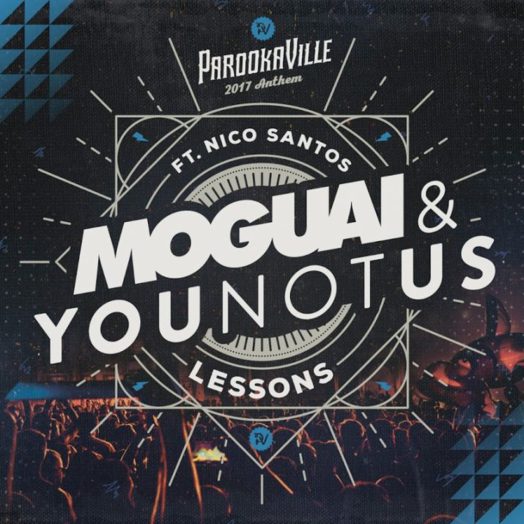 MOGUAI x Younotus x Nico Santos / Lessons (Parookaville 2017 Anthem)