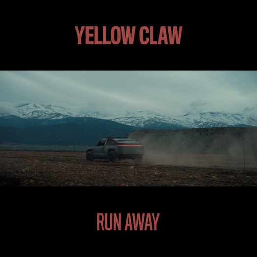 Yellow Claw / Run Away