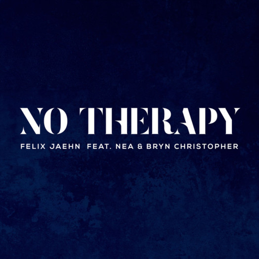 Felix Jaehn, Nea, Bryn Christopher / No Therapy