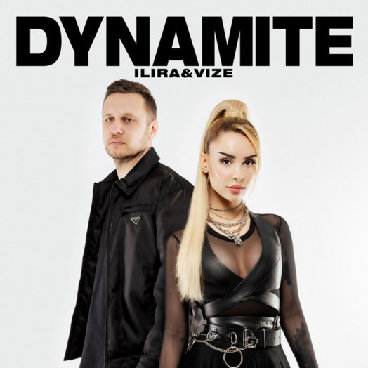 ILIRA, VIZE / Dynamite