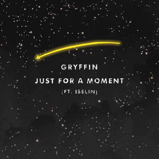Gryffin / Just For A Moment