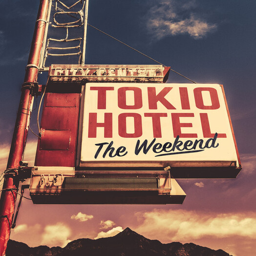 Tokio Hotel / The Weekend